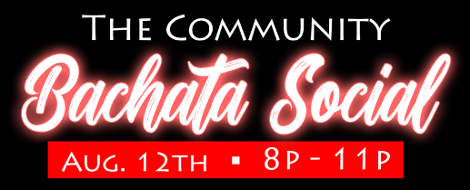 August 12, 2026 Community Bachata Social